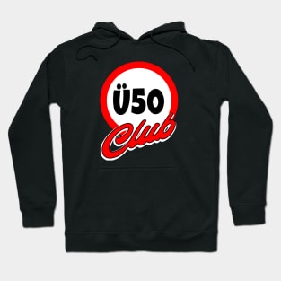 Ü50 Club Geschenk 50er Geburtstag Spaß Hoodie